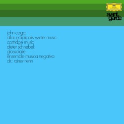 John Cage: Atlas Eclipticalis • Winter Music • Cartridge Music / Dieter Schnebel: Glossolalie