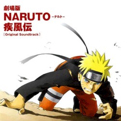 劇場版NARUTO-ナルト- 疾風伝 オリジナルサウンドトラック
