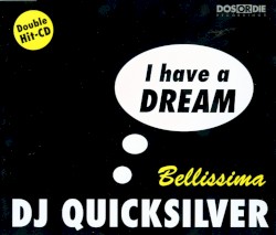 I Have a Dream / Bellissima