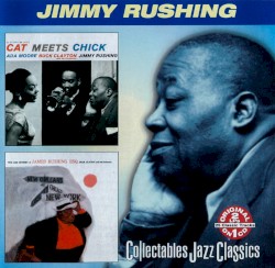 Cat Meets Chick & The Jazz Odyssey of James Rushing Esq.