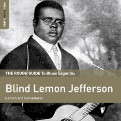 The Rough Guide to Blues Legends: Blind Lemon Jefferson