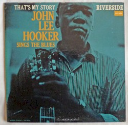 That’s My Story: John Lee Hooker Sings the Blues