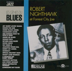 The Blues Collection: Robert Nighthawk & Forrest City Joe