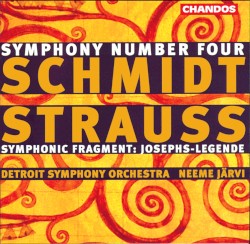 Schmidt: Symphony no. 4 / Strauss: Symphonic Fragment: “Josephs-Legende”