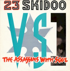 23 Skidoo vs. The Assassins With Soul