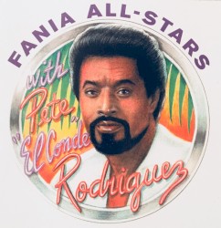 Fania All Stars with Pete ''El Conde'' Rodriguez