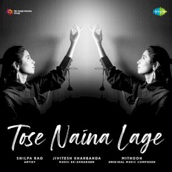 Tose Naina Lage - Single