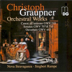 Orchestral Works Vol. 3: Canon all'unisono, GWV 218 / Sonatas, GWV 707 & 711 / Ouverture, GWV 447