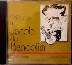 Tributo a Jacob do Bandolim