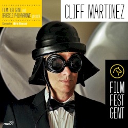 Cliff Martinez: Music for Film