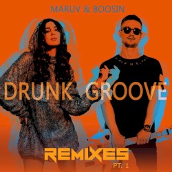 Drunk Groove (Remixes, Pt. 1)