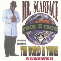 The World Is Yours (Screwed & Chopped-A-Lot)