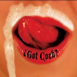 ¿Got Cock?