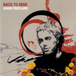 Back to Mine: Adam Freeland