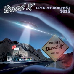 BRAND X: Live at Ros-Fest 2018