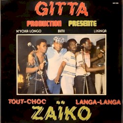 Gitta prèsente Le Tout-Choc Zaïko Langa-Langa