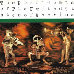 The Presidents of the United States of America