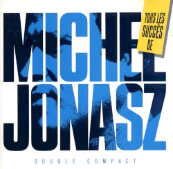 Tous les succès de Michel Jonasz