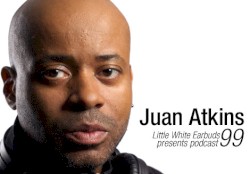 LWE Podcast 99: Juan Atkins
