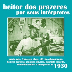Heitor dos Prazeres: Por Seus Intérpretes (1930's)