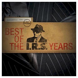 The Best of the I.R.S. Years