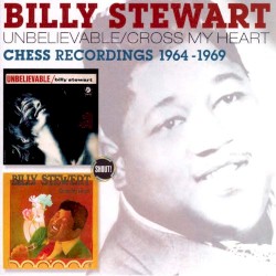 Unbelievable / Cross My Heart - Chess Recordings 1964-1969