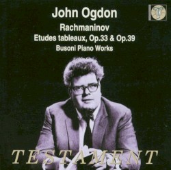 Rachmaninov: Etudes-Tableaux, op. 33 & op. 39 / Busoni: Piano Works