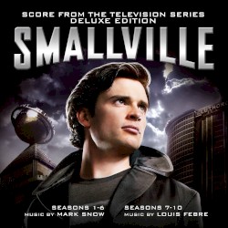 Smallville: Score From the Complete Series