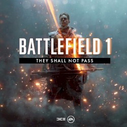 Battlefield 1: They Shall Not Pass (Original Game Soundtrack)