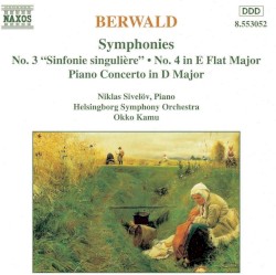 Symphonies: No. 3 "Sinfonie singulière" / No. 4 in E-flat major / Piano Concerto in D major