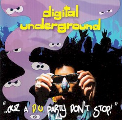 ... Cuz a D.U. Party Don't Stop!