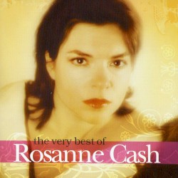 The Very Best of Rosanne Cash