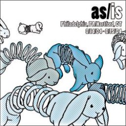 As/Is Volume Five: Philadelphia, PA/Hartford, CT 8/14/04 – 8/15/04