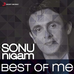 Sonu Nigam: Best of Me