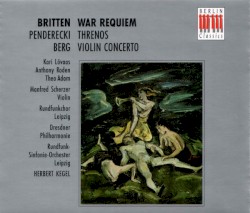 Britten: War Requiem / Penderecki: Threnos / Berg: Violin Concerto