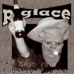 Eat Shit You Fucking Redneck