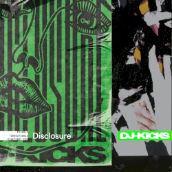DJ‐Kicks: Disclosure