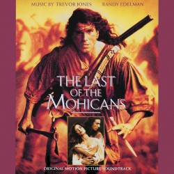 The Last of the Mohicans: Original Motion Picture Soundtrack