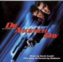 Die Another Day: Music From the MGM Motion Picture