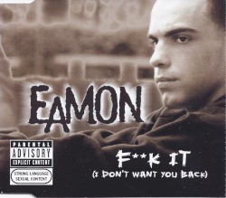 Fuck It (I Don’t Want You Back)