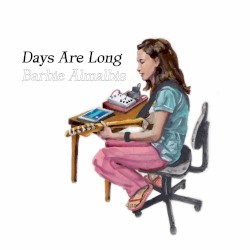 Days Are Long