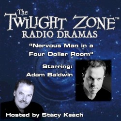 The Twilight Zone Radio Dramas, "Nevous Man in a Four Dollar Room"