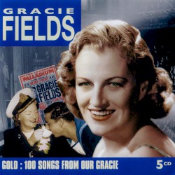Gold: 100 Songs From Our Gracie