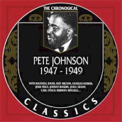 The Chronological Classics: Pete Johnson 1947–1949