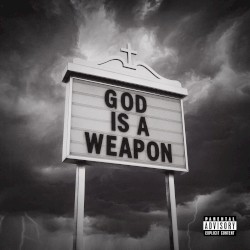 God Is a Weapon