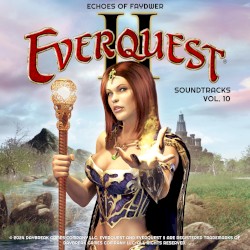 EverQuest ® II Soundtracks, Vol. 10 (Echoes of Faydwer)