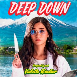 Deep Down (original lyrics)