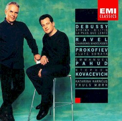 Debussy: Syrinx / Bilitis / La plus que lente / Ravel: Chansons madécasses / Prokofiev: Flute Sonata