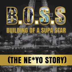 B.O.S.S Строительство суперзвезды (История Не*Йо)