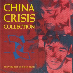 Collection: The Very Best of China Crisis